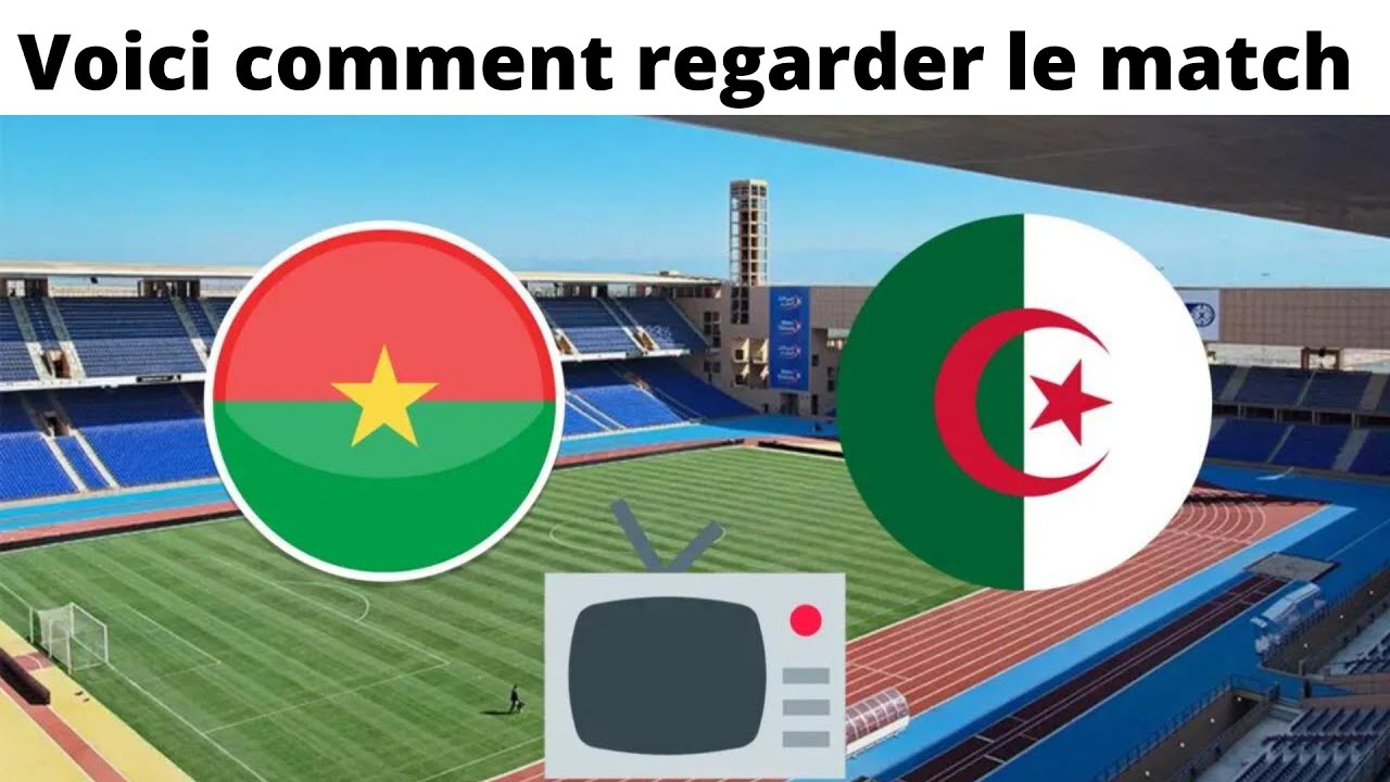 تابع ماتش الجزائر مباشر الآن”.. كل الطرق لمشاهدة مباراة الجزائر وبوركينا فاسو بجودة HD اليوم