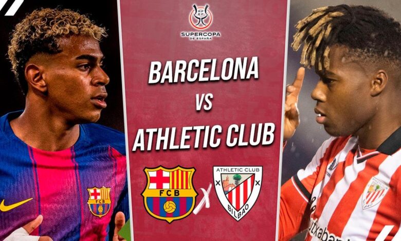 "Barcelona vs Athletic Club".. شاهد الآن مباراة برشلونة ضد أتلتيك بلباو في نصف نهائي السوبر الإسباني – القنوات الناقلة والتفاصيل الكاملة