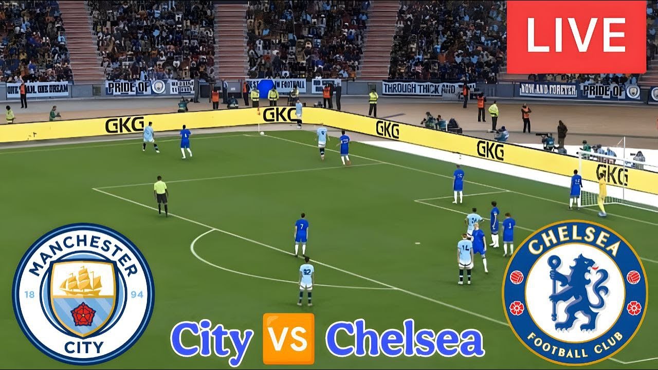 شاهد حصري مباراة مانشستر سيتي ضد تشيلسي مباشرة لحظة بلحظة في الدوري الإنجليزي 2026